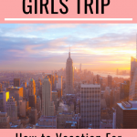 pinterest graphic on how to have a girls weekend in New York City using award points