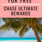 A Pinterest graphic about how to travel for free with Chase Ultimate Rewards