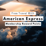 pinterest graphic for traveling for free with American Express Membership Reward points
