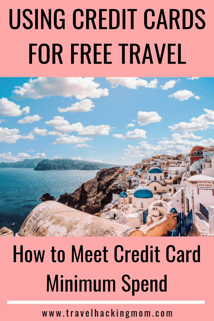 how-to-meet-credit-card-minimum-spend-travel-hacking-mom