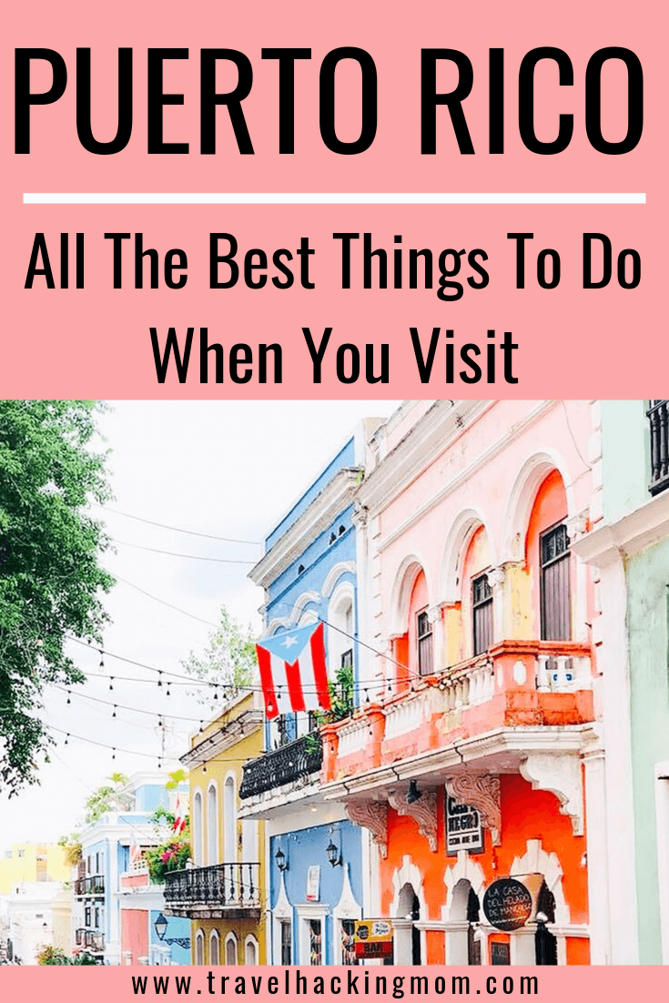 What To Do in San Juan Puerto Rico - Travel Hacking Mom