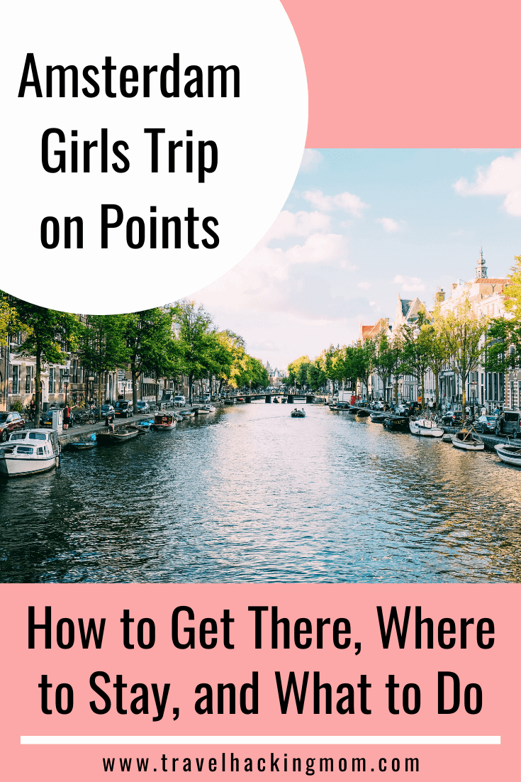 A pinterest graphic on how to plan a girls trip to Amsterdam